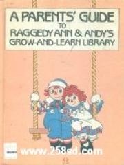 A Parent's Guide to Raggedy Ann & Andy's Grow-And-Learn Library pdf epub mobi 电子书 下载