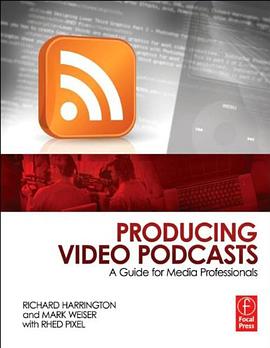Producing Video Podcasts pdf epub mobi 电子书 下载