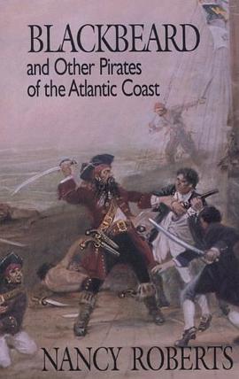 Blackbeard and Other Pirates of the Atlantic Coast pdf epub mobi 电子书 下载