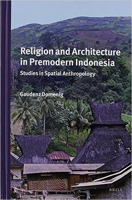 Religion and Architecture in Premodern Indonesia pdf epub mobi 下载