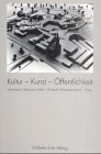 Kultur - Kunst - Öffentlichkeit. Philosophische Perspektiven auf praktische Probleme. pdf epub mobi 电子书 下载