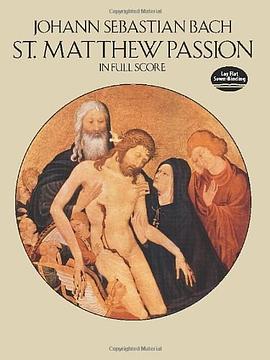 St. Matthew Passion in Full Score pdf epub mobi 电子书 下载