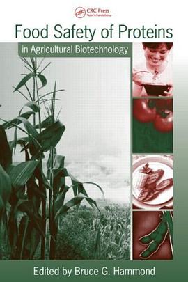 Food Safety of Proteins in Agricultural Biotechnology pdf epub mobi 电子书 下载