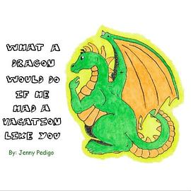 What a dragon would do if he had a vacation like you pdf epub mobi 电子书 下载