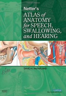Netter's Atlas of Anatomy for Speech, Swallowing, and Hearing pdf epub mobi 电子书 下载