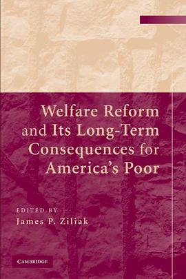Welfare Reform and Its Long Term Consequences for America's Poor pdf epub mobi 电子书 下载
