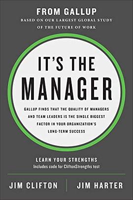 It's the Manager: Gallup finds the quality of managers and team leaders is the single biggest factor pdf epub mobi 电子书 下载