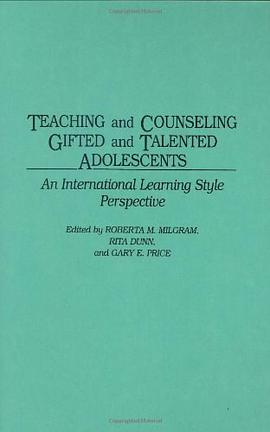 Teaching and Counseling Gifted and Talented Adolescents pdf epub mobi 电子书 下载