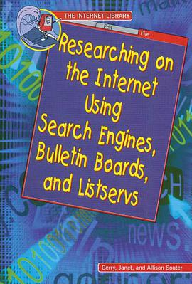 Researching on the Internet Using Search Engines, Bulletin Boards, and Listservs pdf epub mobi 电子书 下载