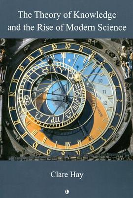 The Theory of Knowledge and the Rise of Modern Science