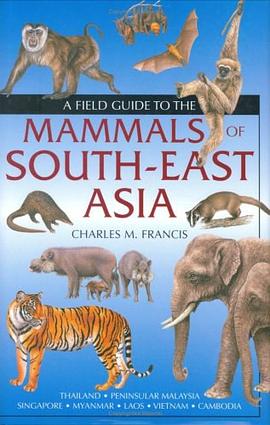 A Field Guide to the Mammals of South-East Asia pdf epub mobi 电子书 下载
