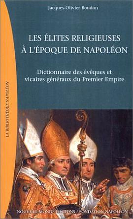 Les Elites religieuses à l'époque de Napoléon pdf epub mobi 下载