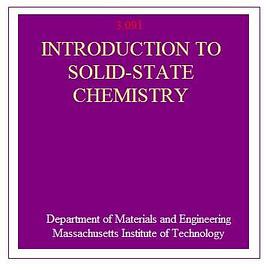 Introduction to Solid-State Chemistry 3.091 (Department of Materials Science and Engineering, MIT) pdf epub mobi 电子书 下载