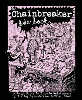 The Chainbreaker Bike Book pdf epub mobi 电子书 下载