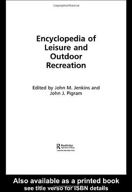 Encyclopedia of Leisure and Outdoor Recreation pdf epub mobi 电子书 下载