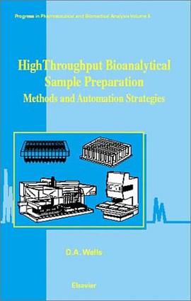 High Throughput Bioanalytical Sample Preparation (Progress in Pharmaceutical and Biomedical Analysis pdf epub mobi 电子书 下载