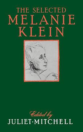 The Selected Melanie Klein pdf epub mobi 电子书 下载