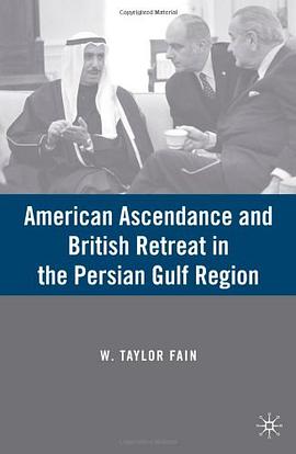 American Ascendance and British Retreat in the Persian Gulf Region pdf epub mobi 电子书 下载