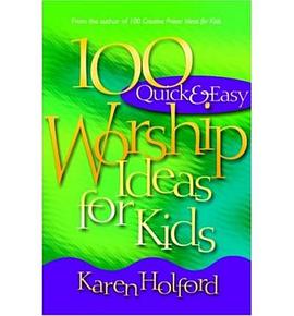 100 Quick & Easy Worship Ideas for Kids pdf epub mobi 下载