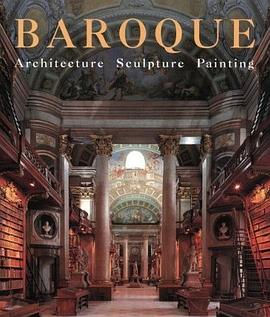 Baroque: Architecture, Sculpture, Painting pdf epub mobi 电子书 下载
