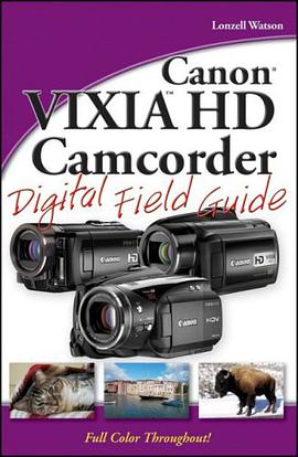 Canon Vixia HD Camcorder Digital Field Guide pdf epub mobi 電子書 下載