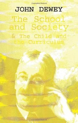 The School and Society & the Child and the Curriculum pdf epub mobi 电子书 下载