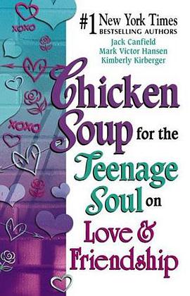 Chicken Soup for the Teenage Soul on Love & Friendship (Chicken Soup for the Soul) pdf epub mobi 电子书 下载