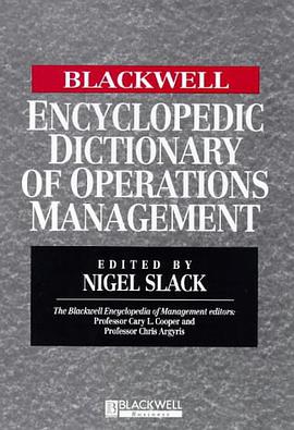 The Blackwell Encyclopedic Dictionary of    Operations Management (Blackwell Encyclopedia of Managem pdf epub mobi 电子书 下载