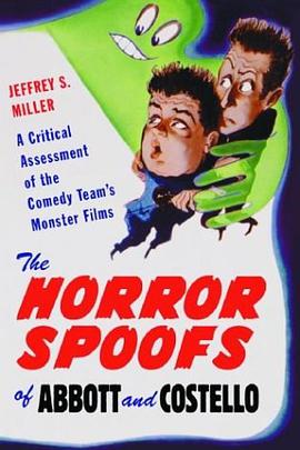 The Horror Spoofs of Abbott and Costello pdf epub mobi 电子书 下载