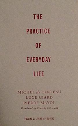 The Practice of Everyday Life, Vol. 2
