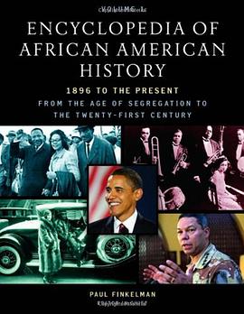 Encyclopedia of African American History, 1896 to the Present pdf epub mobi 电子书 下载