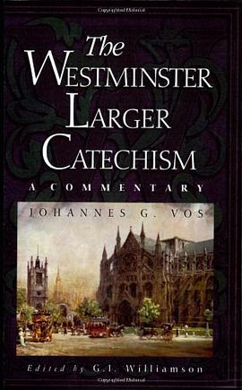 The Westminster Larger Catechism pdf epub mobi 电子书 下载