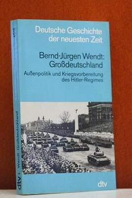 Grossdeutschland. Aussenpolitik u. Kriegsvorbereitung d. Hitler-Regimes. pdf epub mobi 电子书 下载