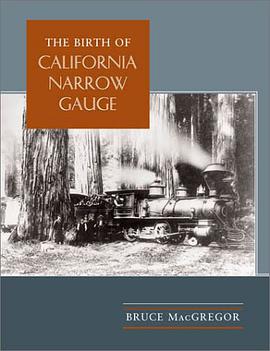 The Birth of the California Narrow Gauge pdf epub mobi 電子書 下載