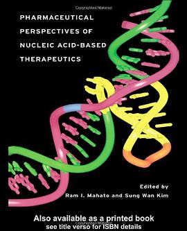 基于核酸治疗的药物的前景Pharmaceutical Perspectives of Nucleic acid-based Therapeutics pdf epub mobi 电子书 下载