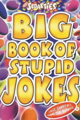 Smarties Big Book of Stupid Jokes pdf epub mobi 电子书 下载