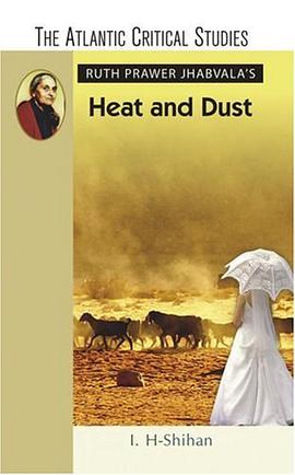 Ruth Prawer Jhabvala's Heat and Dust (The Atlantic Critical Studies) (Atlantic Critical Studies) pdf epub mobi 電子書 下載