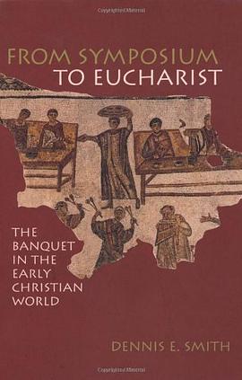 From Symposium to Eucharist pdf epub mobi 电子书 下载