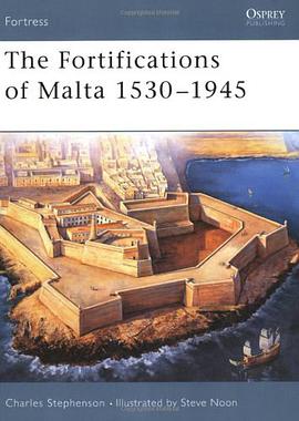 The Fortifications of Malta 1530-1945 pdf epub mobi 电子书 下载