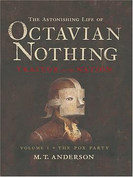 The Astonishing Life of Octavian Nothing, Traitor to the Nation pdf epub mobi 电子书 下载