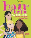 Hair Trix for Cool Chix pdf epub mobi 电子书 下载