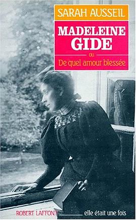 Madeleine Gide, ou, De quel amour blessee (Elle etait une fois) (French Edition) pdf epub mobi 电子书 下载