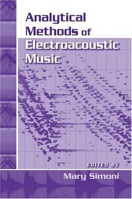 Analytical Methods of Electroacoustic Music (Studies on New Music Research) pdf epub mobi 电子书 下载