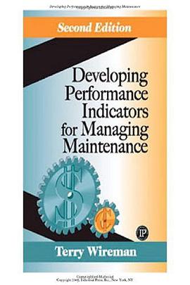 Developing Performance Indicators for Managing Maintenance Second Edition pdf epub mobi 电子书 下载