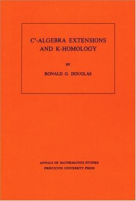 C*-Algebra Extensions and K-Homology. (AM-95) (Annals of Mathematics Studies) pdf epub mobi 电子书 下载