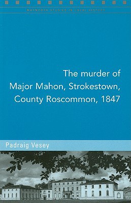 The Murder of Major Mahon, Roscommon 1847 pdf epub mobi 下载
