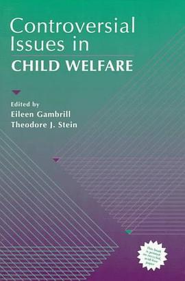 Controversial Issues in Child Welfare pdf epub mobi 电子书 下载