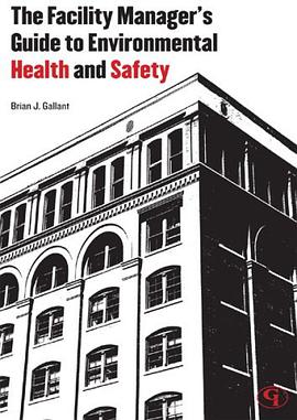 The Facility Manager's Guide to Environmental Health and Safety pdf epub mobi 电子书 下载