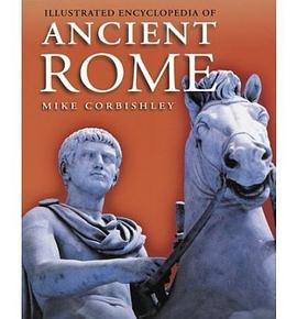 Illustrated Encyclopedia of Ancient Rome pdf epub mobi 电子书 下载