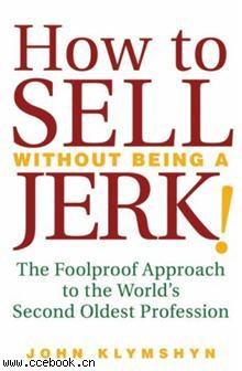 How to Sell Without Being a JERK pdf epub mobi 电子书 下载